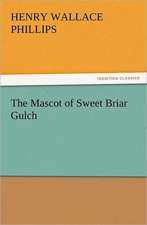 The Mascot of Sweet Briar Gulch