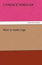 How to Make Rugs: Infantry, Artillery, and Cavalry