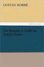 The Pianolist a Guide for Pianola Players: 22 Volumes