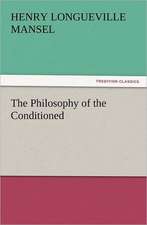 The Philosophy of the Conditioned