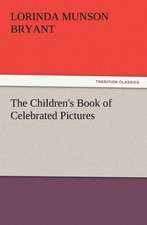 The Children's Book of Celebrated Pictures