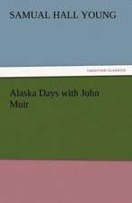 Alaska Days with John Muir