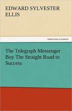 The Telegraph Messenger Boy the Straight Road to Success: The Kentucky Rifleman