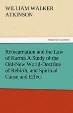 Reincarnation and the Law of Karma a Study of the Old-New World-Doctrine of Rebirth, and Spiritual Cause and Effect: Historie of England (1 of 9) Henrie IV