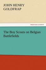 The Boy Scouts on Belgian Battlefields