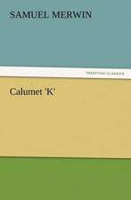 Calumet 'k': Some Things He Should Know