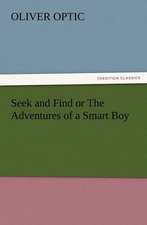 Seek and Find or the Adventures of a Smart Boy: Some Things He Should Know