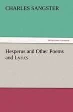 Hesperus and Other Poems and Lyrics