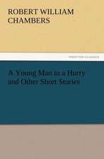 A Young Man in a Hurry and Other Short Stories