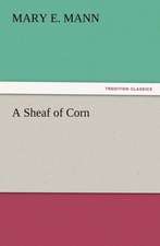 A Sheaf of Corn