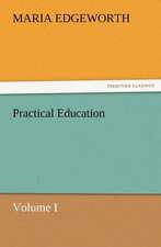 Practical Education, Volume I