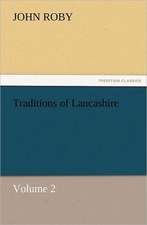 Traditions of Lancashire, Volume 2