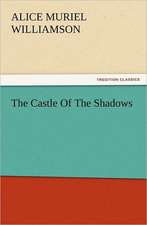 The Castle of the Shadows: A Description of Its Fabric and a Brief History of the Archi-Episcopal See