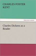 Charles Dickens as a Reader