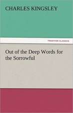 Out of the Deep Words for the Sorrowful