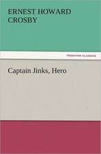 Captain Jinks, Hero