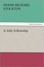 A Jolly Fellowship