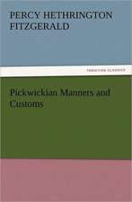 Pickwickian Manners and Customs