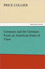 Germany and the Germans from an American Point of View: The Cathedral Church of Exeter a Description of Its Fabric and a Brief History of the Episcopal See