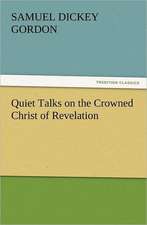 Quiet Talks on the Crowned Christ of Revelation