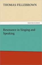 Resonance in Singing and Speaking