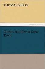 Clovers and How to Grow Them