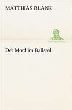 Der Mord Im Ballsaal: A History of the Great Railroad Adventure