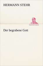 Der Begrabene Gott: A History of the Great Railroad Adventure