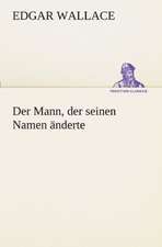 Der Mann, Der Seinen Namen Anderte: Margarete Thesing)