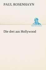 Die Drei Aus Hollywood: Figuren Zu Meinem ABC-Buch Oder Uber Die Anfangsgrunde Meines Denkens