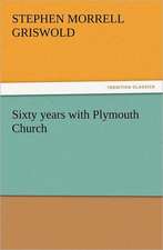 Sixty Years with Plymouth Church: Newly Dressed & Decorated