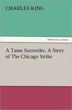 A Tame Surrender, a Story of the Chicago Strike: Ancient Egypt