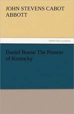 Daniel Boone the Pioneer of Kentucky: Ancient Egypt