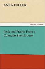 Peak and Prairie from a Colorado Sketch-Book: The United Lutheran Church (General Synod, General Council, United Synod in the South)