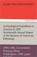 Archeological Expedition to Arizona in 1895 Seventeenth Annual Report of the Bureau of American Ethnology to the Secretary of the Smithsonian Institut: Advice to the Maiden, Wife and Mother