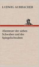 Abenteuer Der Sieben Schwaben Und Des Spiegelschwaben: Light on Dark Corners a Complete Sexual Science and a Guide to Purity and Physical Manhood, Advice to Maiden, Wife, an