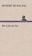 Die Lilie Im Tal: Light on Dark Corners a Complete Sexual Science and a Guide to Purity and Physical Manhood, Advice to Maiden, Wife, an