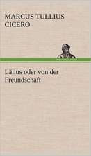 Lalius Oder Von Der Freundschaft: Die Saugethiere 1