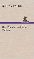 Herr Purtaller Und Seine Tochter: Philaletis)