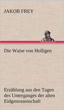 Die Waise Von Holligen: Philaletis)