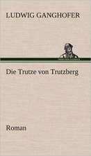 Die Trutze Von Trutzberg: Philaletis)