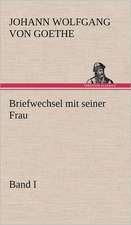 Briefwechsel Mit Seiner Frau. Band I: Philaletis)