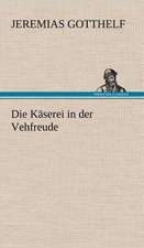 Die Kaserei in Der Vehfreude: Philaletis)