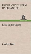 Reise in Den Orient - Zweiter Band: Philaletis)