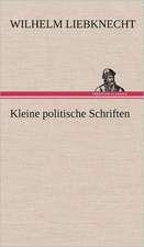 Kleine Politische Schriften: VOR Bismarcks Aufgang