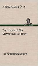 Der Zweckmassige Meyer/Frau Dollmer: VOR Bismarcks Aufgang