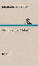 Geschichte Der Malerei 3: VOR Bismarcks Aufgang