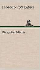 Die Grossen Machte: VOR Bismarcks Aufgang