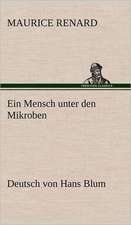 Ein Mensch Unter Den Mikroben: VOR Bismarcks Aufgang