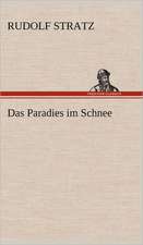 Das Paradies Im Schnee: Erich Walter